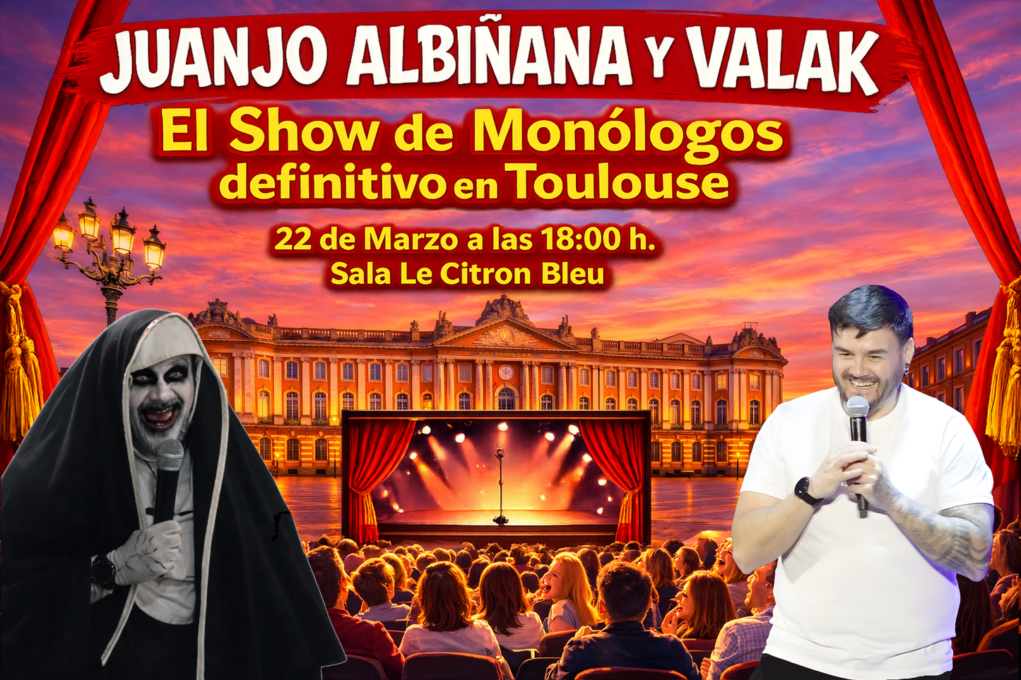 El Show de Juanjo y Valak en Toulouse 22 de Marzo 18:00 h.