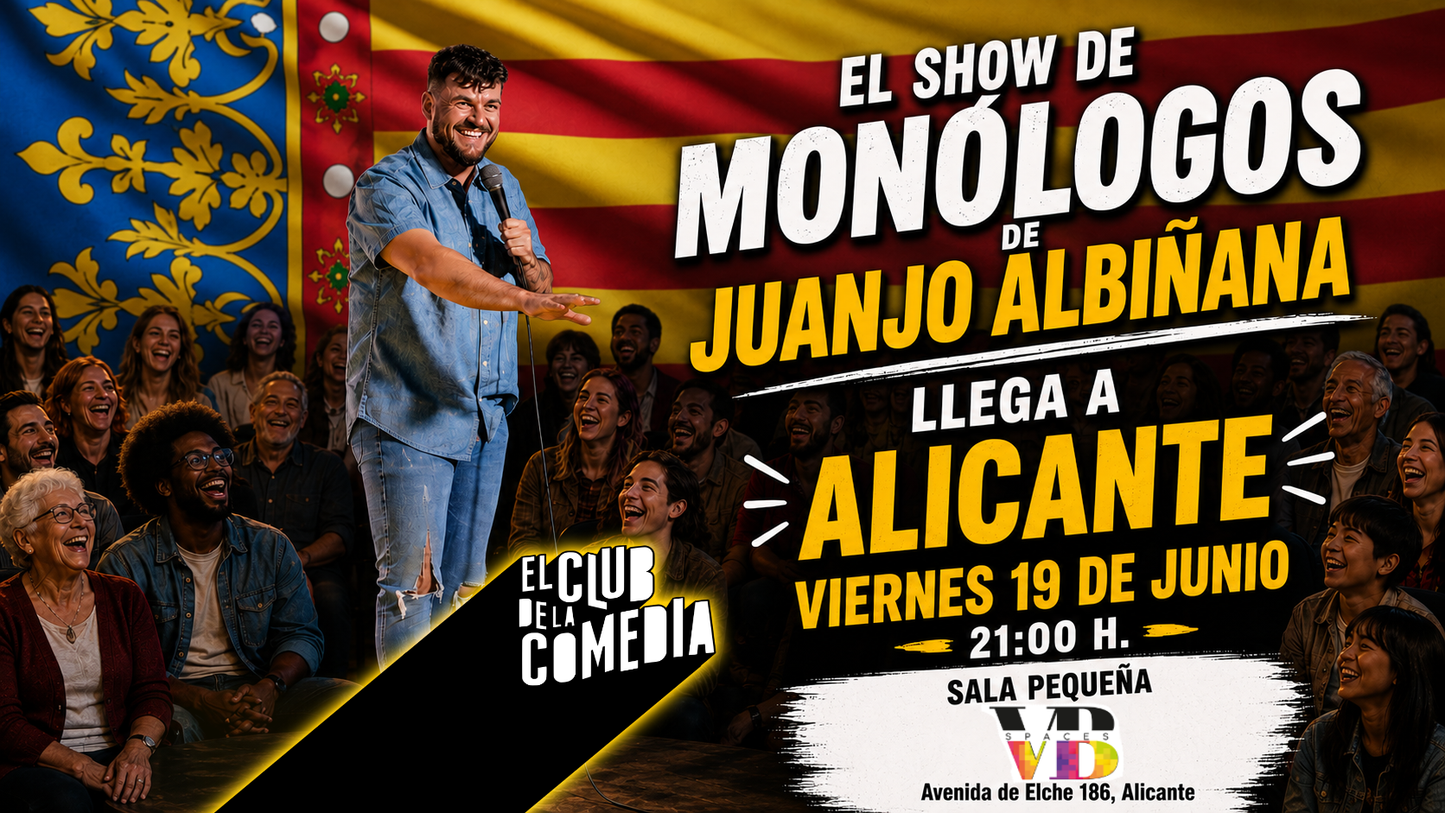 El Show de Monólogos de Juanjo Albiñana en Alicante - Viernes 19 de Junio - 21:00 h. Sala Pequeña VB Spaces